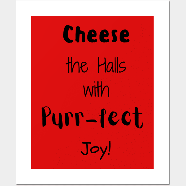 Cheese The Halls With Purr-fect Joy! Wall Art by Cheesy Pet Designs